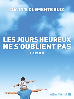 cover image of Les Jours heureux ne s'oublient pas